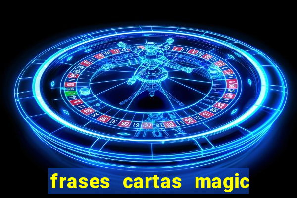 frases cartas magic the gathering